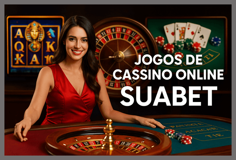 Jogos de cassino online inovadores e emocionantes na SUABET